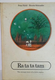 Ra Ta Ta Tam: The Strange Story of a Little Engine (Peter Nickl)
