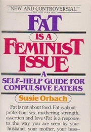 Fat Is a Feminist Issue (Susie Orbach)