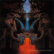 Dismember: Like an Everflowing Stream