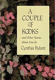 A Couple of Kooks and Other Stories About Love (Cynthia Rylant)