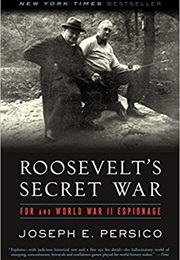 Roosevelt&#39;s Secret War: FDR and World War II Espionage (Joseph E. Persico)