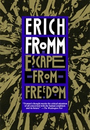 Escape From Freedom (Erich Fromm)
