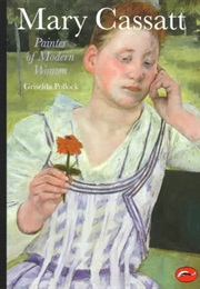 Mary Cassatt (Griselda Pollock)