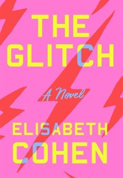 The Glitch (Elisabeth Cohen)