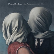 Punch Brothers- The Phosphorescent Blues