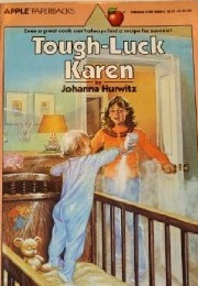 Tough-Luck Karen (Johanna Hurwitz)