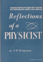 Reflections of a Physicist (Percy Williams Bridgman)