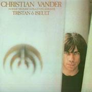 Christian Vander: Tristan &amp; Iseult