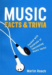 Music Facts and Trivia (Martin Roach)