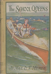 The School Queens (L. T. Meade)