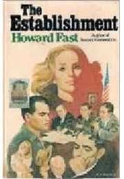 Immigrant Series:The Establishment (Howard Fast)
