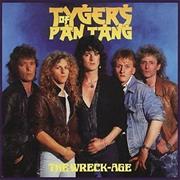 Tygers of Pan Tang - The Wreck-Age