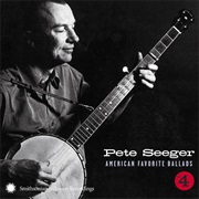 Pete Seeger - American Favorite Ballads Vol. 4