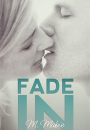 Fade in (M Mabie)