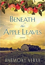 Beneath the Apple Leaves (Harmony Verna)