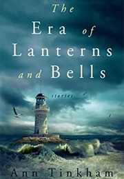 The Era of Lanterns and Bells (Ann Tinkham)