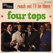 Reach Out, I'll Be There - The Four Tops