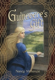 Guinevere's Gift (Nancy McKenzie)