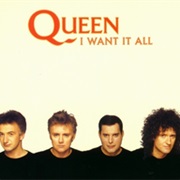 I Want It All - Queen