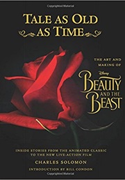 Tale as Old as Time: The Art and Making of Disney Beauty and the Beast