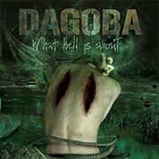 Dagoba - What Hell Is About