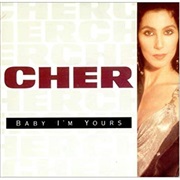 Cher - Baby I'm Yours
