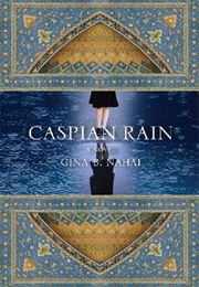 Caspian Rain (Gina B. Nahai)