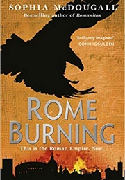 Rome Burning (Sophia Mcdougall)