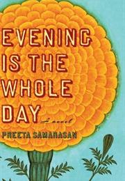 Evening Is the Whole Day