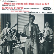 What Do You Want to Make Those Eyes at Me For? - Emile Ford & the Checkmates