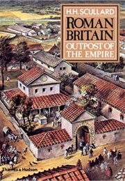 Roman Britain: Outpost of the  Empire (H.H. Scullard)