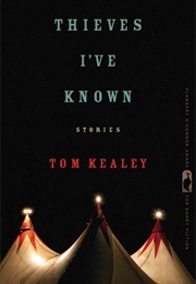 Thieves I've Known (Tom Kealey)