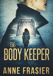 The Body Keeper (Anne Frasier)