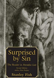 Surprised by Sin: The Reader in Paradise Lost (Stanley Fish)
