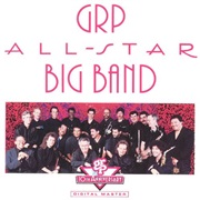 GRP All-Star Big Band – GRP All-Star Big Band (GRP, 1992)