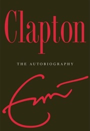 Clapton: The Autobiography (Eric Clapton)