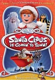 Santa Claus Is Comin&#39;to Town