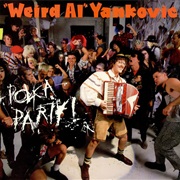 &quot;Weird Al&quot; Yankovic - Polka Party!