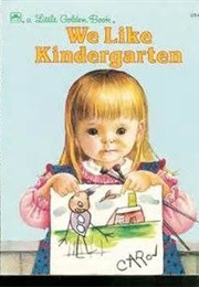 We Like Kindergarten (Eloise Wilkins)