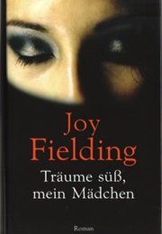 Träume Süß, Mein Mädchen (Joy Fielding)