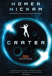 Crater: A Helium-3 Novel (Homer Hickam)