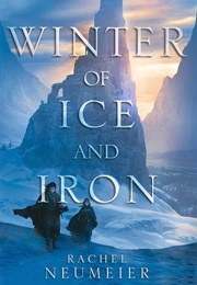 Winter of Ice and Iron (Rachel Neumeier)