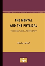 The Mental and the Physical (Herbert Feigl)