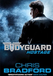 Bodyguard - Hostage (Chris Bradford)