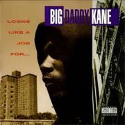 Big Daddy Kane - Looks Like a Job For