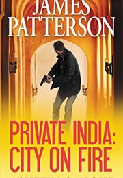 Private India: City on Fire (James Patterson)