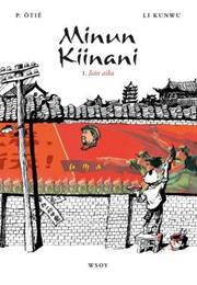 P. Ôtie & Li Kunwu: Minun Kiinani 1 - Isän Aika