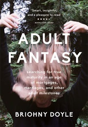 Adult Fantasy (Briohny Doyle)
