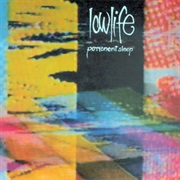 Lowlife– Permanent Sleep