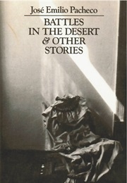 Battles in the Desert and Other Stories (José Emilio Pacheco)